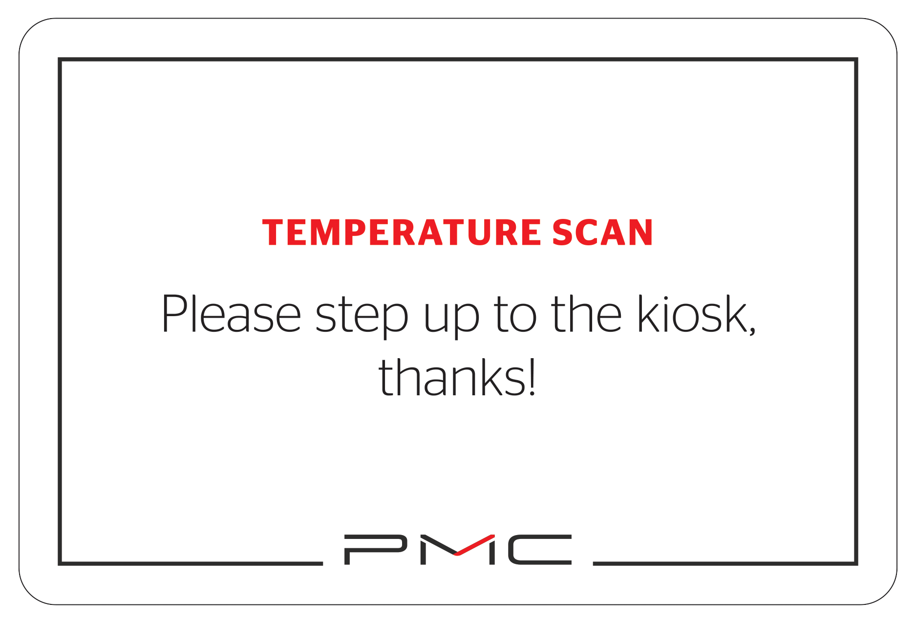Help your front desk staff manage incoming visitors with temperature kiosk signs indicating where to go and what to do at the booth.