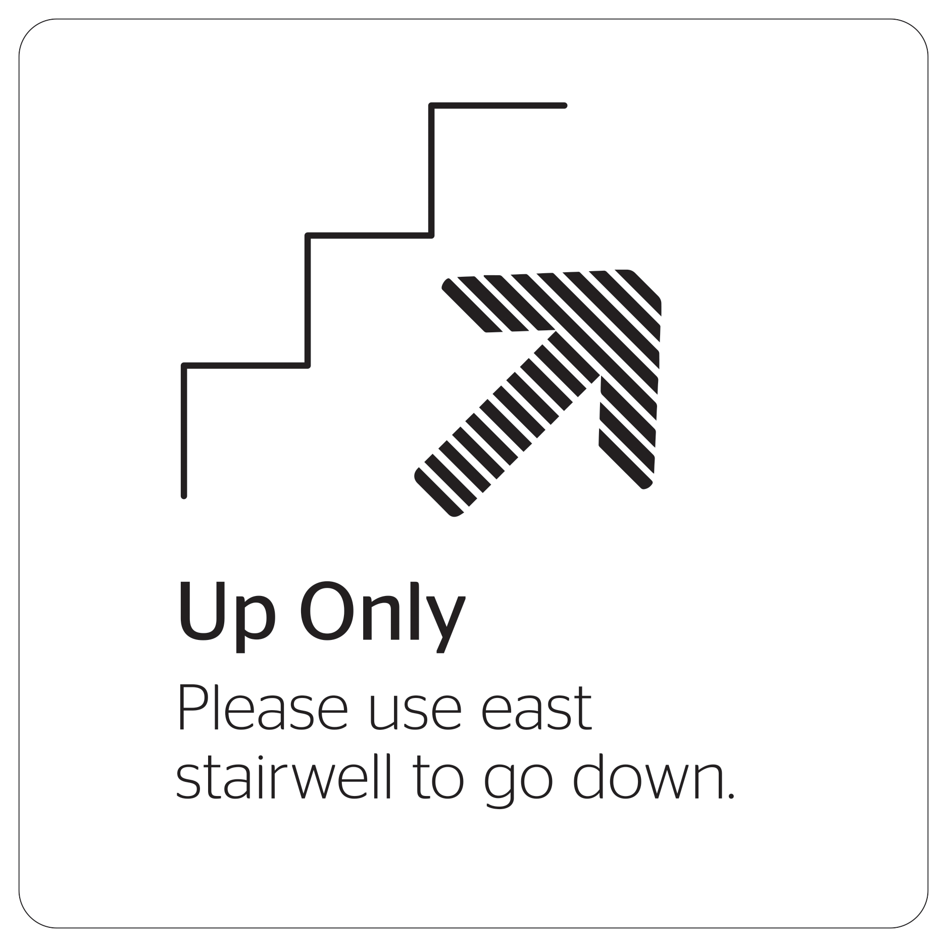 More folks will be taking the stairs to stay safe. Install stairwell signs to help with the flow of traffic while reducing the risk of transmission.